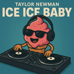 Ice Ice Baby - T's Edit [FREE DL]