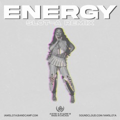 Energy (Slot-A Remix) 110BPM (Remaster)