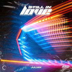 JULIAN - Still In Love ✨