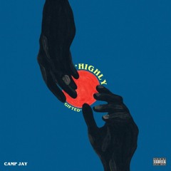 HIGHLY GIFTED (Prod. By HYPE)