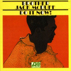 jack mcduff tobacco road BROTHER McDUFF, Red Holloway, Bobby Christian, Joe Dukes, Roland Faulkner Jazz Jack McDuff With his swinging Hammond B JACK McDUFF - Tobacco Road