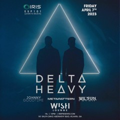 Delta Heavy 4.7.23 @ Believe Music Hall, Atlanta (opening set from Johnny GoodTime)
