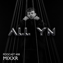 ALL YN Podcast #08 - MIXXR
