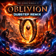 Oblivion Theme Dubstep Remix (Free DL)