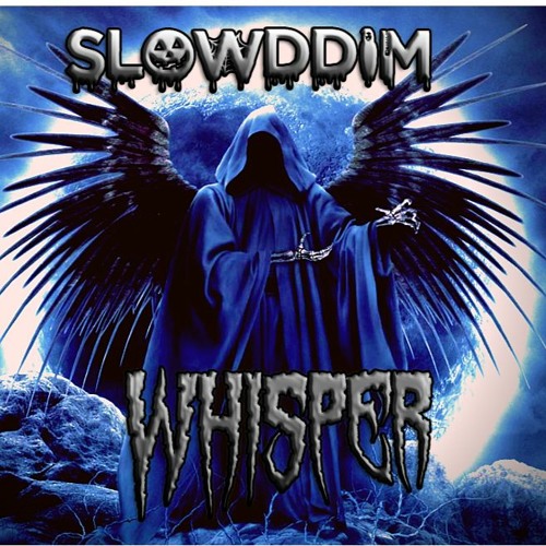 SLOWDDIM - WHISPER [DIRECT DOWNLOAD]