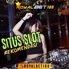 BECAK SPECIAL MIXTAPE 2025 X SLOT GACOR ABISS! [ROYALBET188]