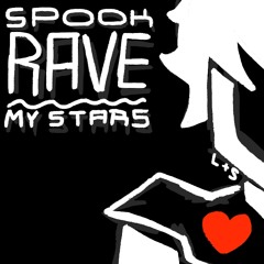 SPOOK RAVE ~ MY STARS