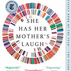 [Download] EPUB 💜 She Has Her Mother's Laugh: The Powers, Perversions, and Potential