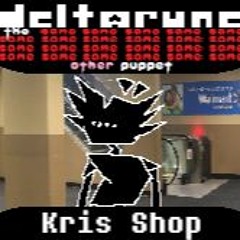 [Deltarune: The Same x23 Other x1 Puppet] Kris Shop