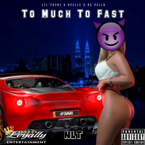 Lil Yoshi X Dyelle X Og Yella - To Much To Fast