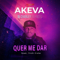 Quer Me Dar feat. YnG Cole ( Album AKEVA )
