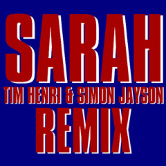 SARAH! (Tim Henri & Simon Jayson Remix) DL LINK IN DESCRIPTION