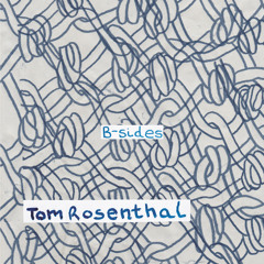 Stream Tom Rosenthal | Listen to B-sides (2010-2015) playlist online for  free on SoundCloud