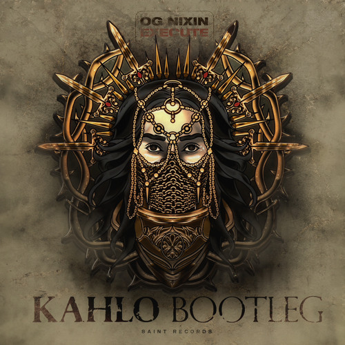OG Nixin - Execute (KAHLO Bootleg)(FREE DL)