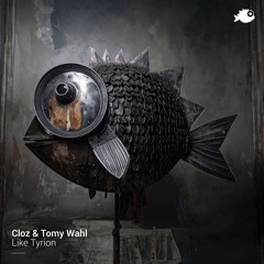 Cloz, Tomy Wahl - "Like Tyrion" [JEAHMON135]