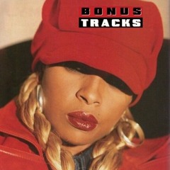 MARY J. BLIGE* ~ U GOTTA BELIEVE~BACK IN BLOOD~I NEVER WANNA LIVE WITHOUT U~PLEASE ME~CHUNKY