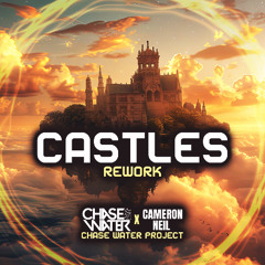 Castles Rework - (Chase Water Project Rework) (Free Download)