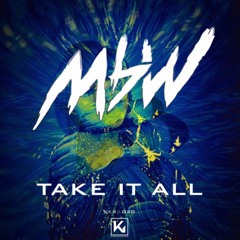 MBW - Take It All (Radio Edit)