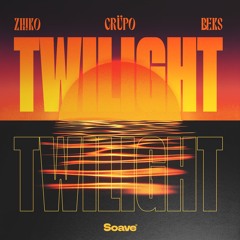 ZHIKO & CRÜPO - Twilight (feat. Beks)