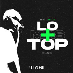 LO MAS TOP #2 | 5 PRIVATE TRACKS | FREE PACK BY DJ ADRII