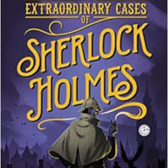 [DOWNLOAD] KINDLE 📂 The Extraordinary Cases of Sherlock Holmes (Puffin Classics) by