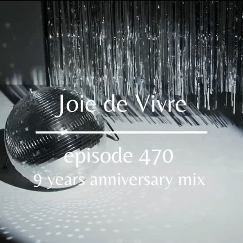Joie de Vivre - Episode 470