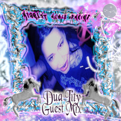 Dua Lity / GUEST MIX