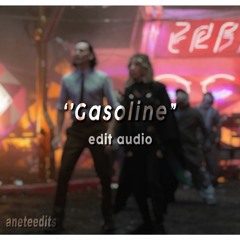 Gasoline (edit audio)