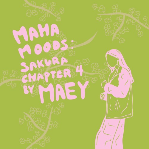 Maha Moods: Sakura Chapter IV by Maey