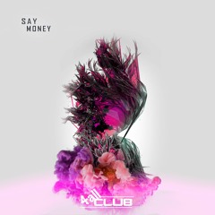 SAY. - Money (Original Mix)