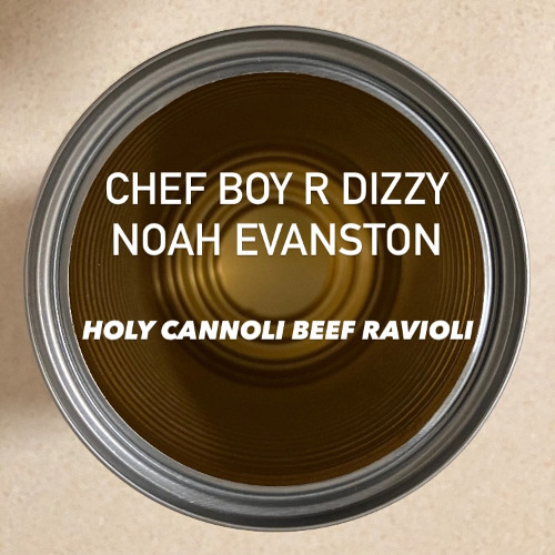 Chef Boy R Dizzy Noah Evanston d(O_o)b Holy Cannoli Beef Ravioli
