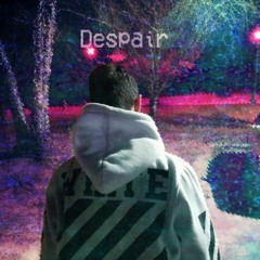 Despair