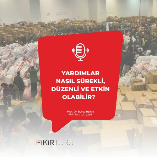 Yardımlar nasıl sürekli, düzenli ve etkin olabilir?