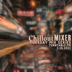 Chillout Mixer on turntable.fm Tuesday Residents Series 3.28.23