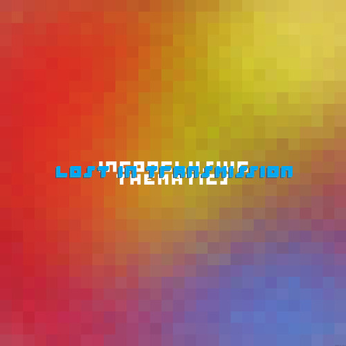 Inconclusive Thematics - Lost in Transmission