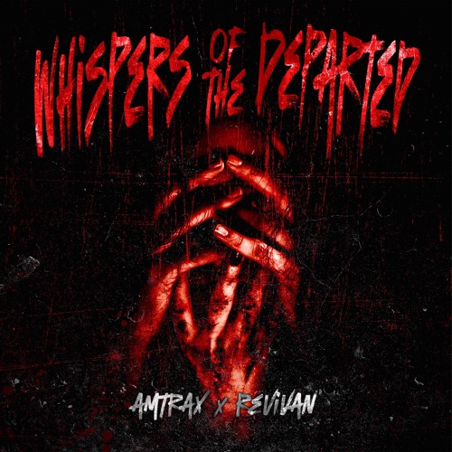 AMTRAX X  REVIVAN - Whispers Of The Departed [GWELD MASTER]