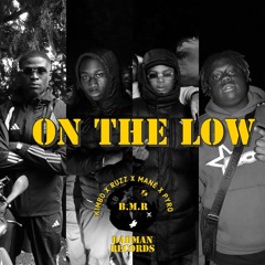 ON THE LOW - K1mbo, Ruzz, Mane, Pyro HOODTRAP REMIX