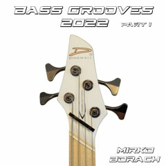 Bass Grooves 2022 (Part 1)