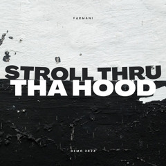 A STROLL THRU THE HOOD “Feat. Nic”