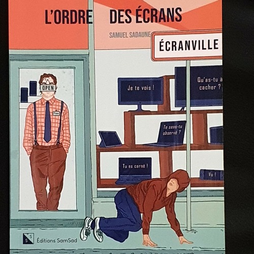 L'ordre des écrans - Samuel Sadaune