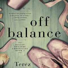 ⚡PDF DOWNLOAD Off Balance (Ballet Theatre Chronicles Book 1)