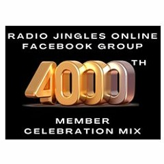 NEW: Radio Jingles Online Facebook Group - 4000th Member Celebration Mix - 23 02 24
