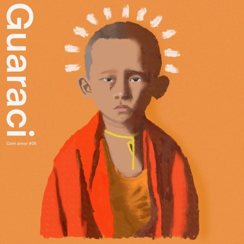Guaraci com Amor - #05