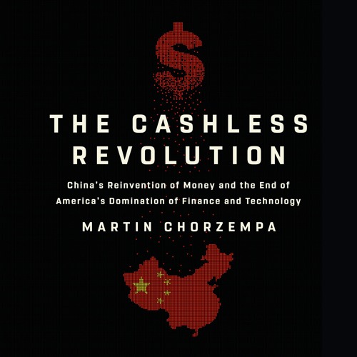 The Cashless Revolution by Martin Chorzempa Read by Tommy Kang - Audiobook Excerpt