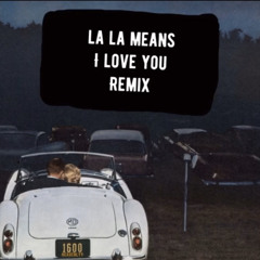La La means i love you remix