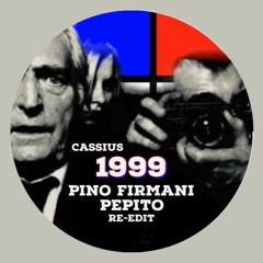 PINO FIRMANI & PEPITO 1999 Cassius Re - Edit Mix