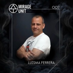 MIRAGE UNIT 007 - LUISMA FERRERA