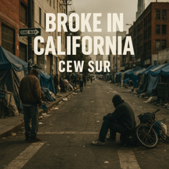 Broke in California