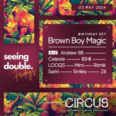 Seeing Double Fridays @ Circus | 03.05.2024