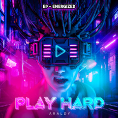 Play hard (Araldy Original Mix) - FREE DOWNLOAD